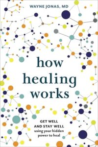 Cover of Dr. Wayne Jonas's book How Healing Works showing colorful dots connected by lines